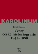 Cesty české historiografie 1945 - 1989