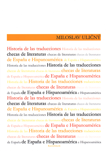 Historia de las traducciones checas de literaturas de Espana e Hispanoamérica