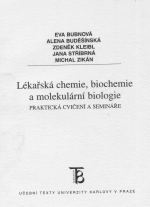 Lékařská chemie, biochemie a molekulární biologie. Praktická cvičení a semináře