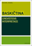 Detail knihyBaskičtina. Lingvistická interpretace