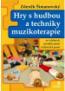 Detail knihyHry s hudbou a techniky muzikoterapie ve výchově, sociální práci