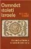Detail knihyOsmnáct století Izraele. Od zániku Chrámu do počátků sionismu