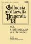 Book detailsColloquia mediaevalia Pragensia 13 Moc a její symbolika ve středověku