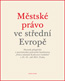 Detail knihyMěstské právo ve střední Evropě