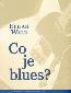 Detail knihyCo je blues?