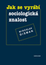 Detail knihyJak se vyrábí sociologická znalost