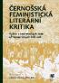 Detail knihyČernošská feministická literární kritika. Výbor z teoretických statí