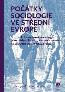 Detail knihyPočátky sociologie ve střední Evropě. Studie k formování sociologie