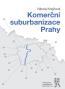 Detail knihyKomerční suburbanizace Prahy