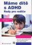 Detail knihyMáme dítě s ADHD. Rady pro rodiče