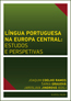 Detail knihyLíngua Portuguesa na Europa Central: estudos e perspetivas