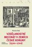 Detail knihyVzdělanostní mecenát v zemích České koruny (1500-1700)