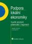 Detail knihyPodpora lokální ekonomiky. Využití skrytých potenciálů v regionech