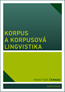 Detail knihyKorpus a korpusová lingvistika