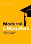 Detail knihyModerně s Moodlem. Jak využít e-learning ve svůj prospěch?