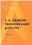 Detail knihyS. K. Šaumjan: Sémiotické pojetí gramatiky