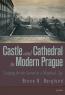 Book detailsCastle and Cathedral in Modern Prague: Longing for the Sacred