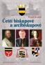 Detail knihyČeští biskupové a arcibiskupové. 973-2016 Od Dětmara k Dukovi