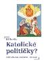 Detail knihyKatolické političky? Český katolický feminismus (1896-1939)