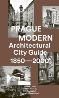 Detail knihyPrague Modern. Architectural City Guide 1850-2000