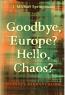 Detail knihyGoodbye, Europe? Hello, Chaos? : Merkel´s Migrant Bomb