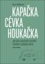 Detail knihyKapačka, cévka, houkačka /2. vydání/