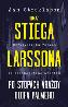 Detail knihyOdkaz Stiega Larssona. Po stopách vraždy Olofa Palmeho