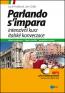Detail knihyParlando s´impara. Intenzivní kurz italské konverzace + MP3