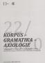 Detail knihyKorpus - gramatika - axiologie 22/2020