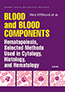 Book detailsBlood and Blood Components, Hematopoiesis, Selected Methods Used in Cytology, Histology and Hematology
