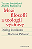Detail knihyMezi filosofií a teologií výchovy