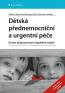 Detail knihyDětská přednemocniční a urgentní péče 2. přepracované  a doplněné vyd.