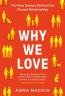 Detail knihyWhy We Love. The New Science Behind Our Closest Relationships
