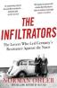 Detail knihyThe Infiltrators. Tha Lovers Who Led Germany´s Resistance Against the