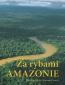 Detail knihyZa rybami Amazonie