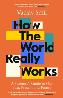 Detail knihyHow the World Really Works: A Scientist’s Guide to Our Past, Present