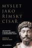 Detail knihyMyslet jako římský císař. Jak uplatnit stoickou moudrost v každodenním