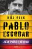 Detail knihyPablo Escobar. Můj otec