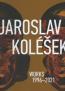 Detail knihyJaroslav Koléšek Works 1996-2021