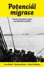 Detail knihyPotenciál migrace. Hranice, karantény a osudy, meziválečných uprchlíků
