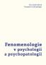 Detail knihyFenomenologie v psychologii a psychopatologii