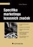 Detail knihySpecifika marketingu luxusních značek