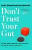 Detail knihyDon't Trust Your Gut. Using Data Instead of Instinct to Make Better