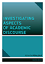 Book detailsInvestigating Aspects of Academic Discourse